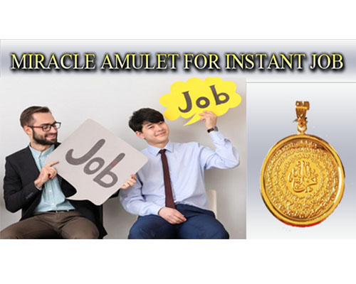 Miracle Amulet For Instant Job