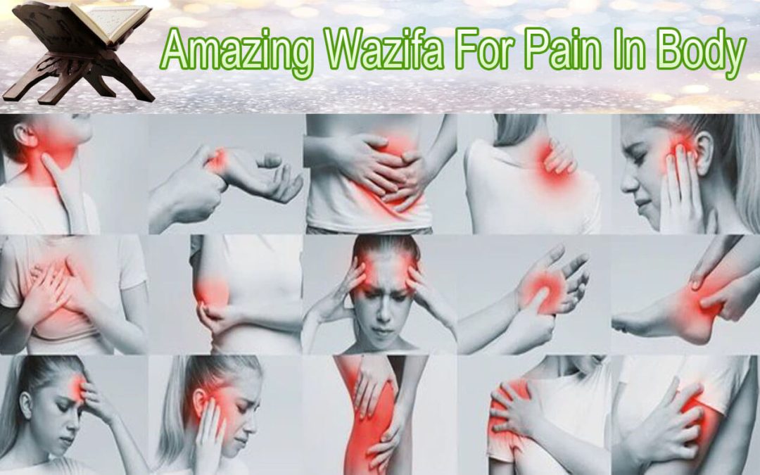 Amazing Wazifa For Pain In Body