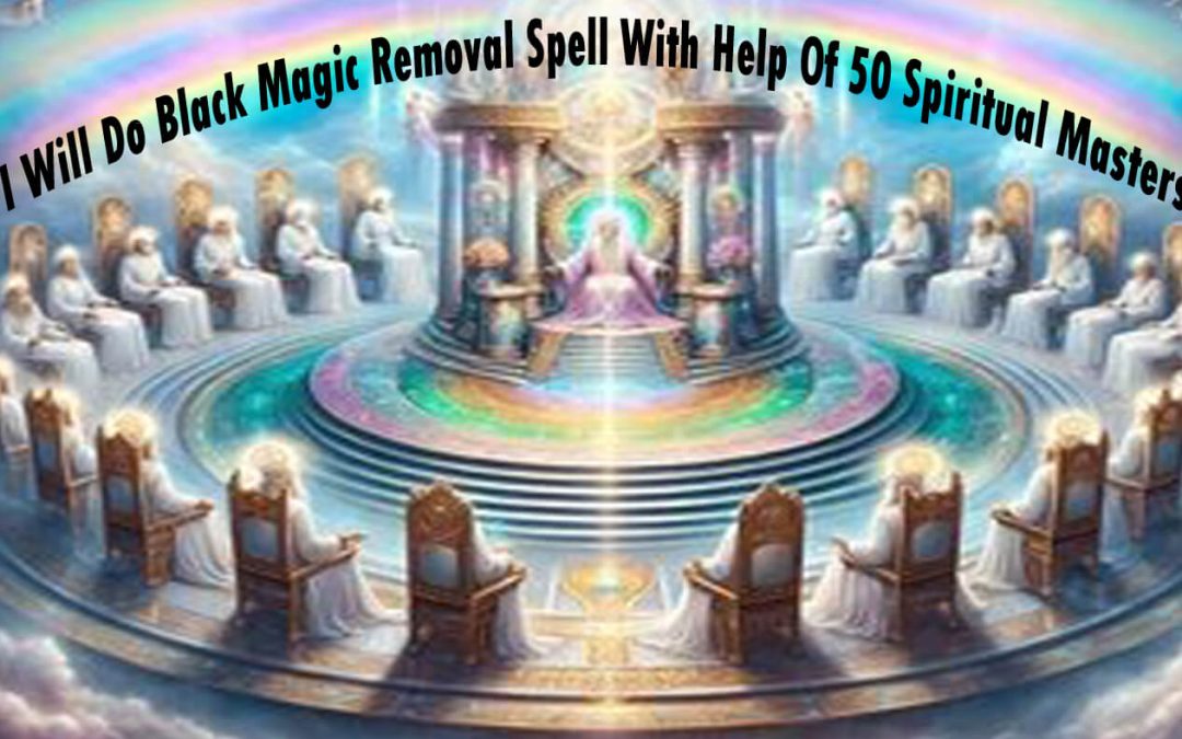 I Will Do Blackmagic Removal Spell With Help Of 50 Spiritual Masters