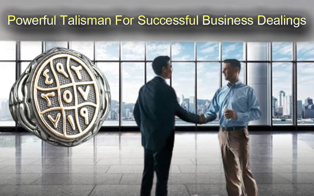 Talisman For Successful Business Dealings