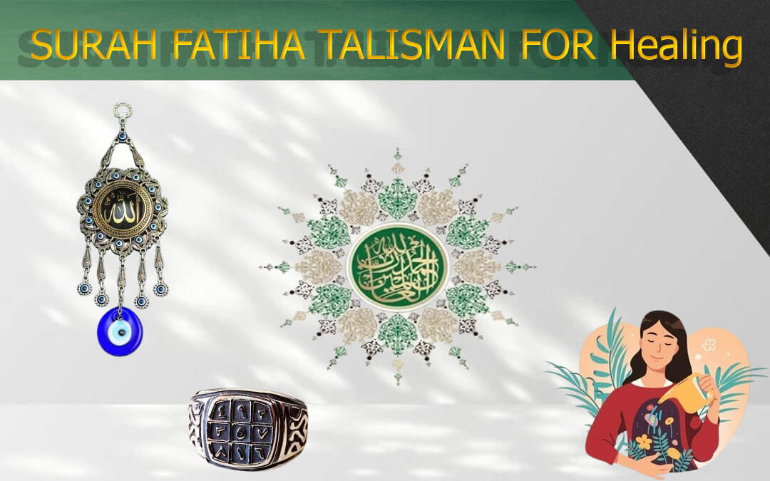 SURAH FATIHA TALISMAN FOR Healing