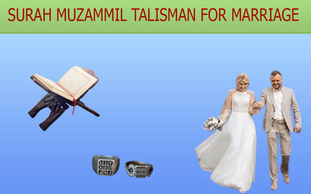 SURAH MUZAMMIL TALISMAN FOR MARRIAGE