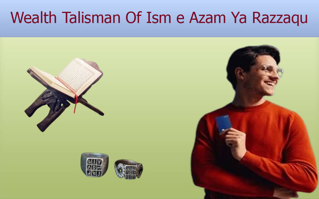 Wealth Talisman Of Ism e Azam Ya Razzaqu